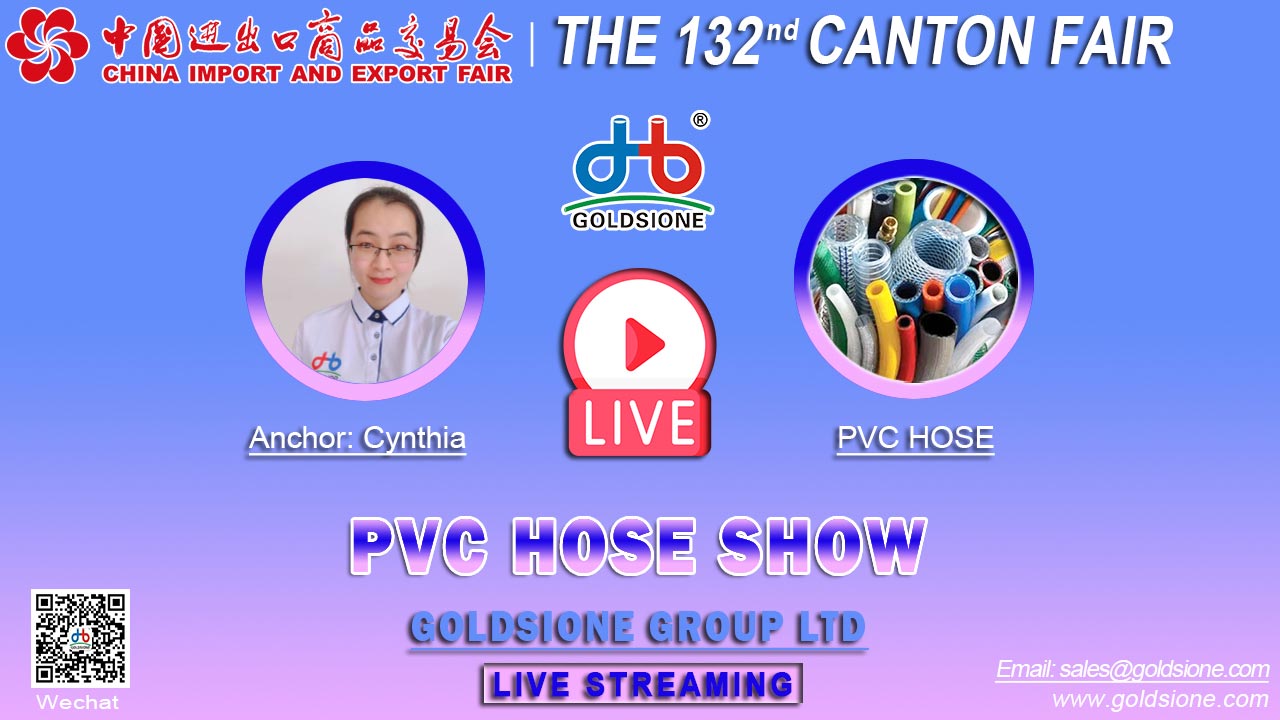 132 Canton Fair Live PVC Hose