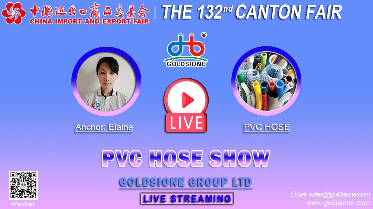 132 Canton Fair Live PVC Hose