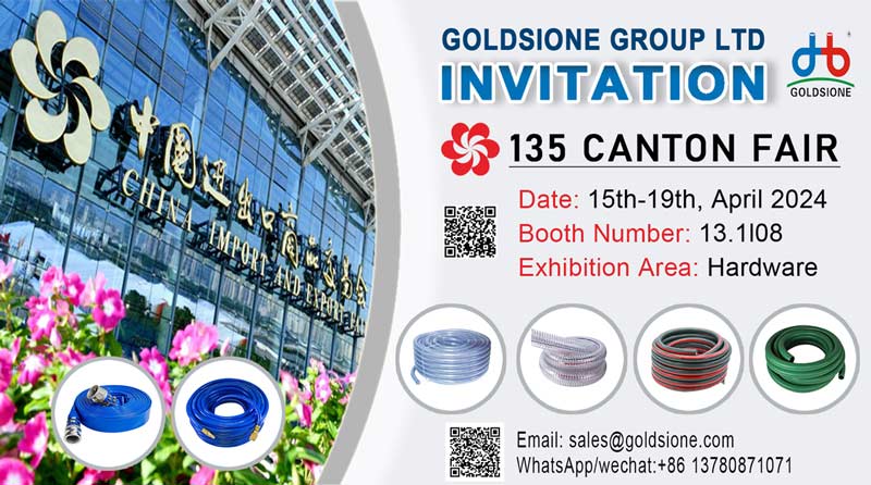 Goldsione (PVC Hose Manufacturer) Invites You to Attend the 135th Spring Canton Fair in April 2024